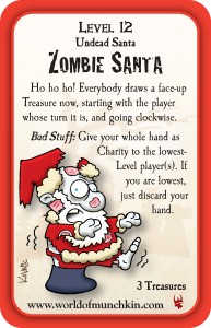 Zombie Santa has a lot of presence when he enters a room... thanks, I'll be here all night folks.